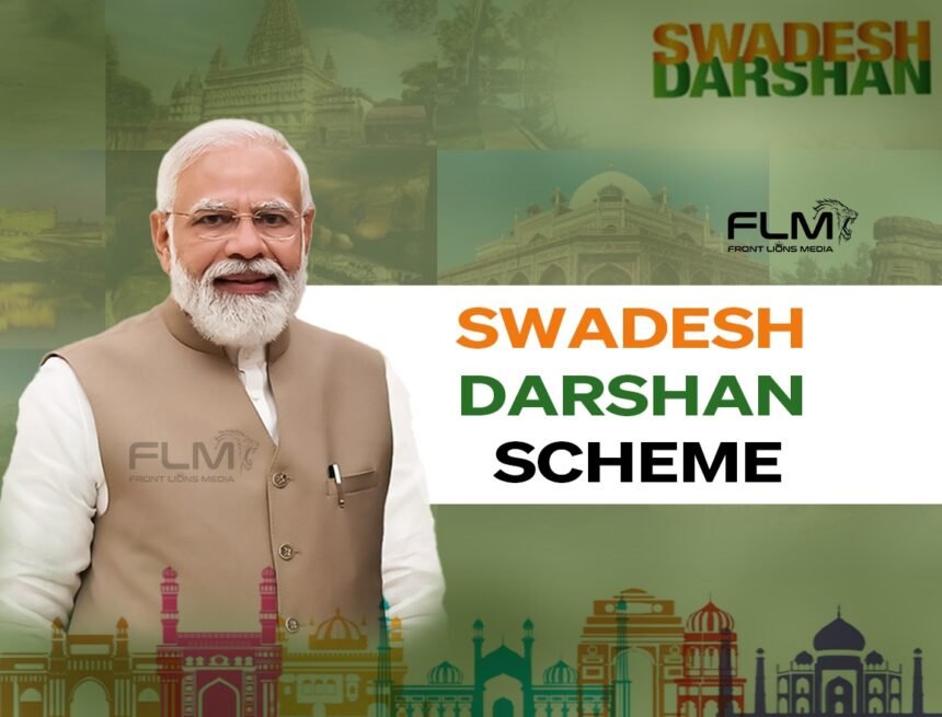 Swadesh Darshan Scheme - FLM Swadesh Darshan Scheme - Front lions Media